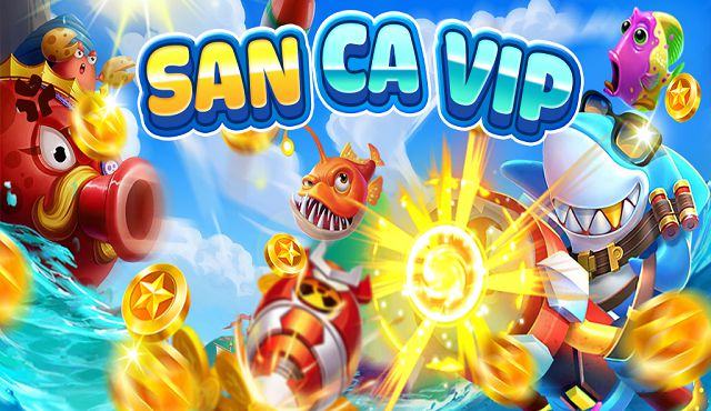 SanCaVip - Tải game bắn cá đổi thưởng Săn Cá VIP PC/iOS mới